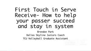 First Touch in Serve Recieve